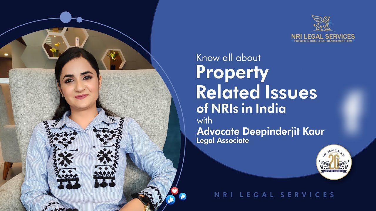 Property related issues of NRIs in India | Advocate Deepinderjit Kaur