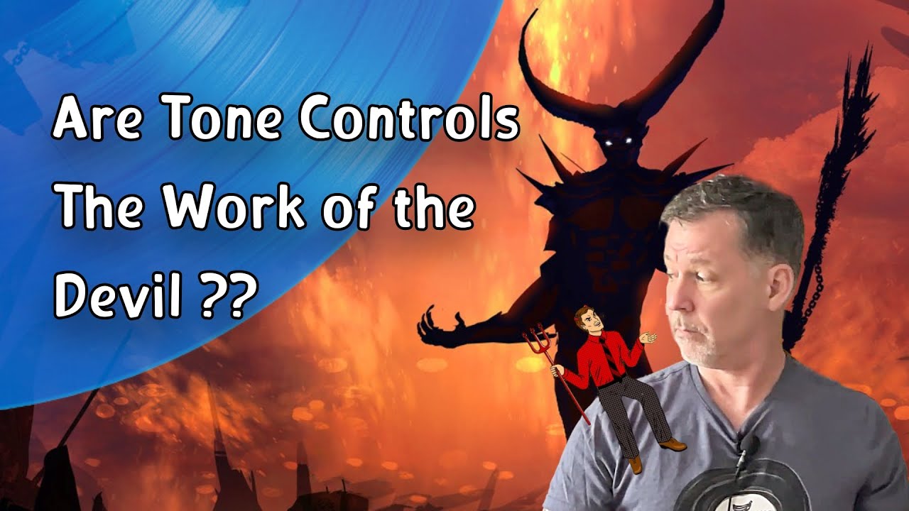 Are Tone Controls the Work of the Devil ???