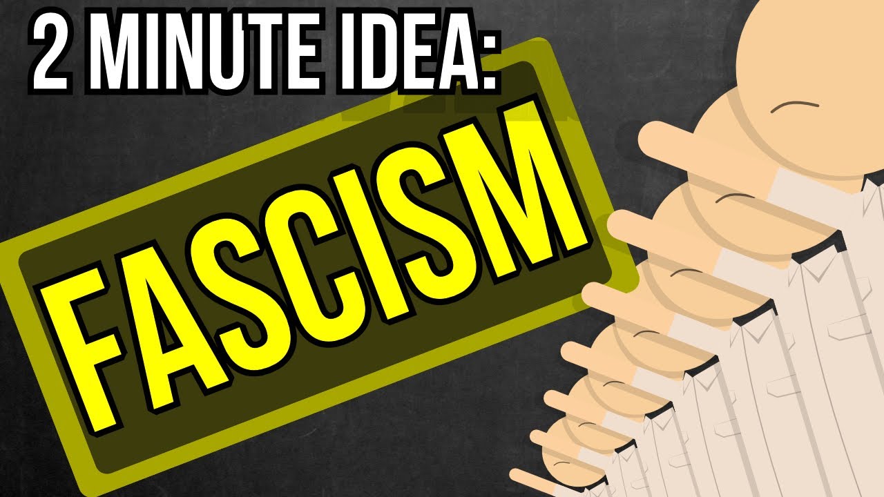 Fascism | 2 minute idea