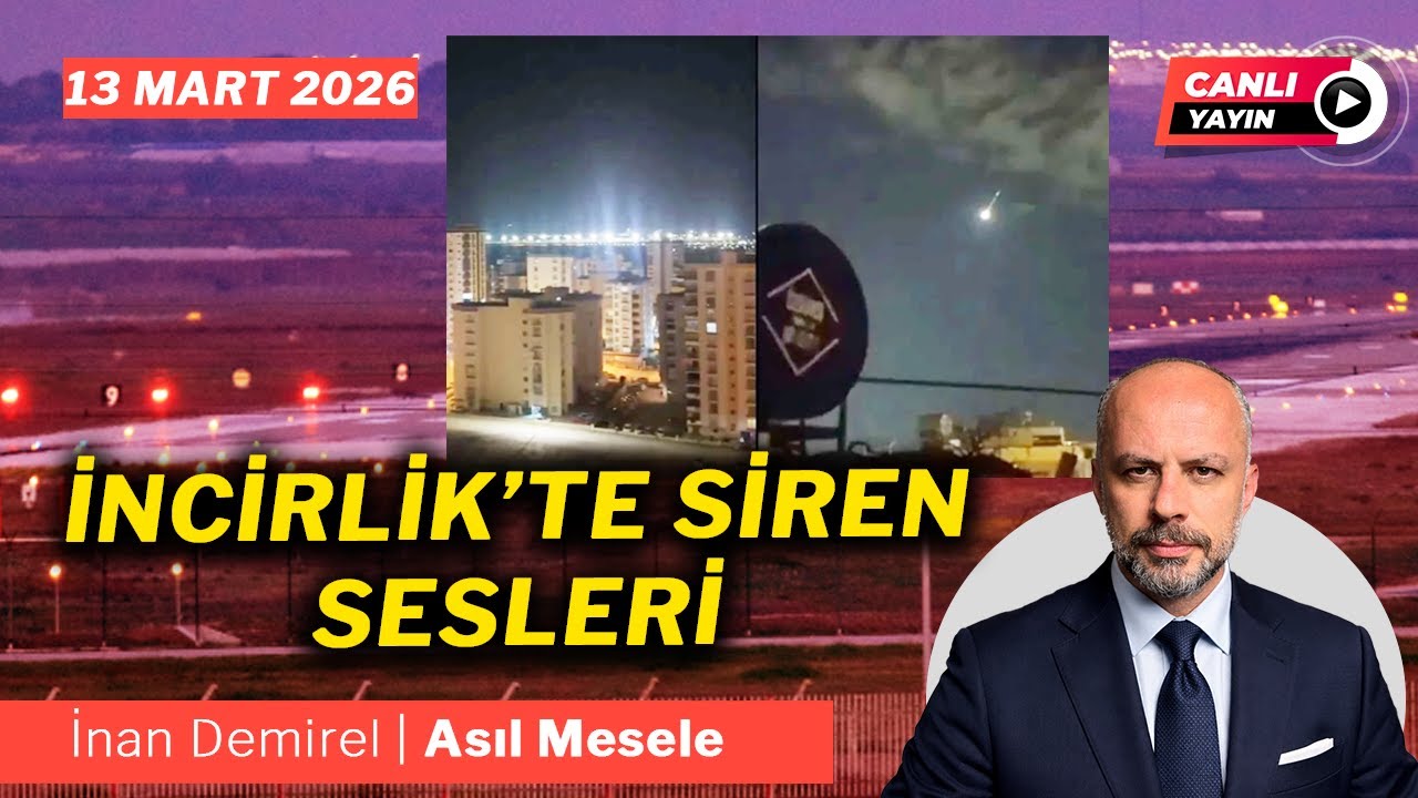 İran'dan Atılan 3. Füze Havada İmha Edildi | İnan Demirel | Asıl Mesele-Canlı | 13 Mart 2026