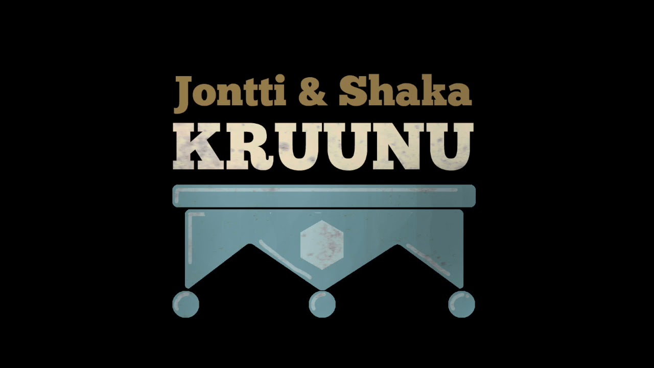 Jontti & Shaka - Kruunu