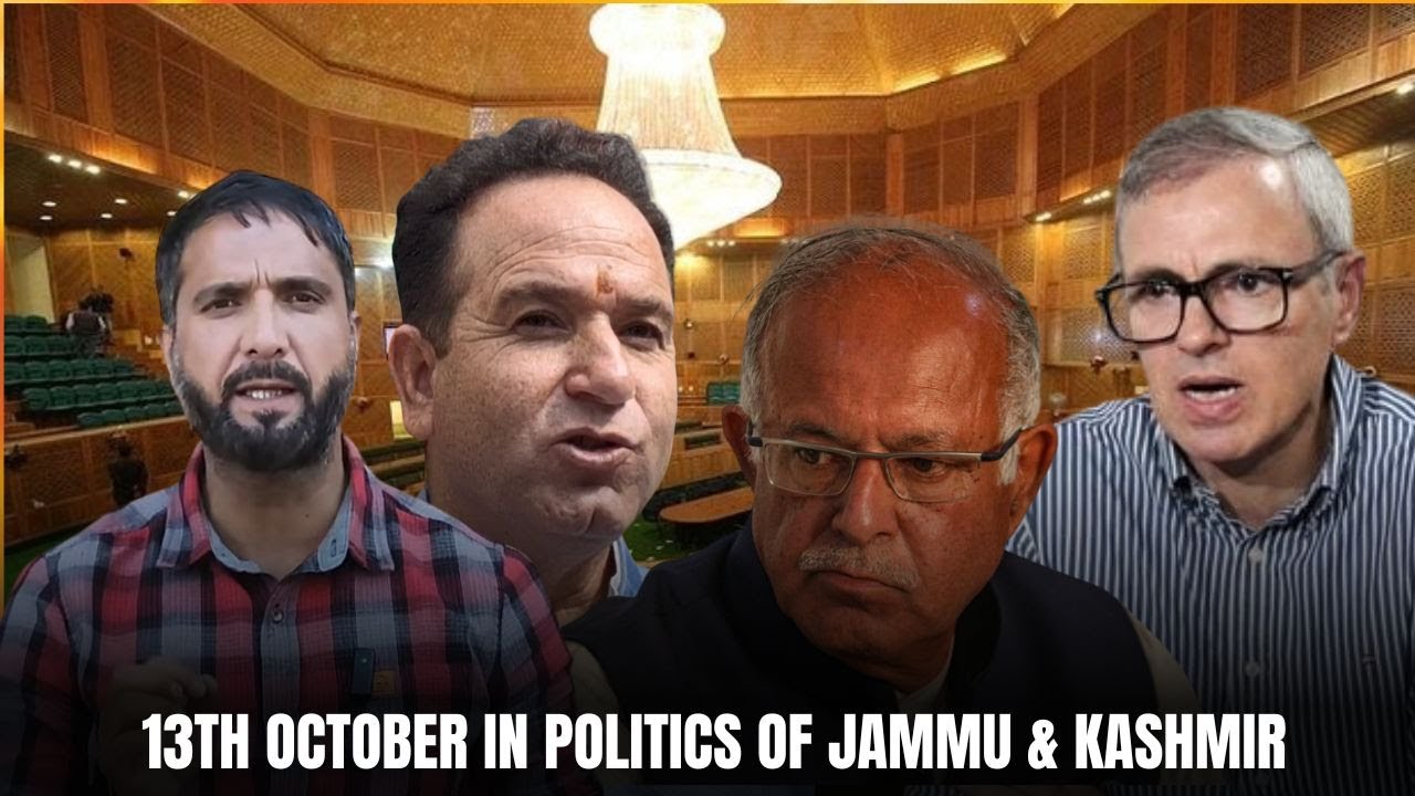 13th October in Politics of Jammu & Kashmir | JK News Today