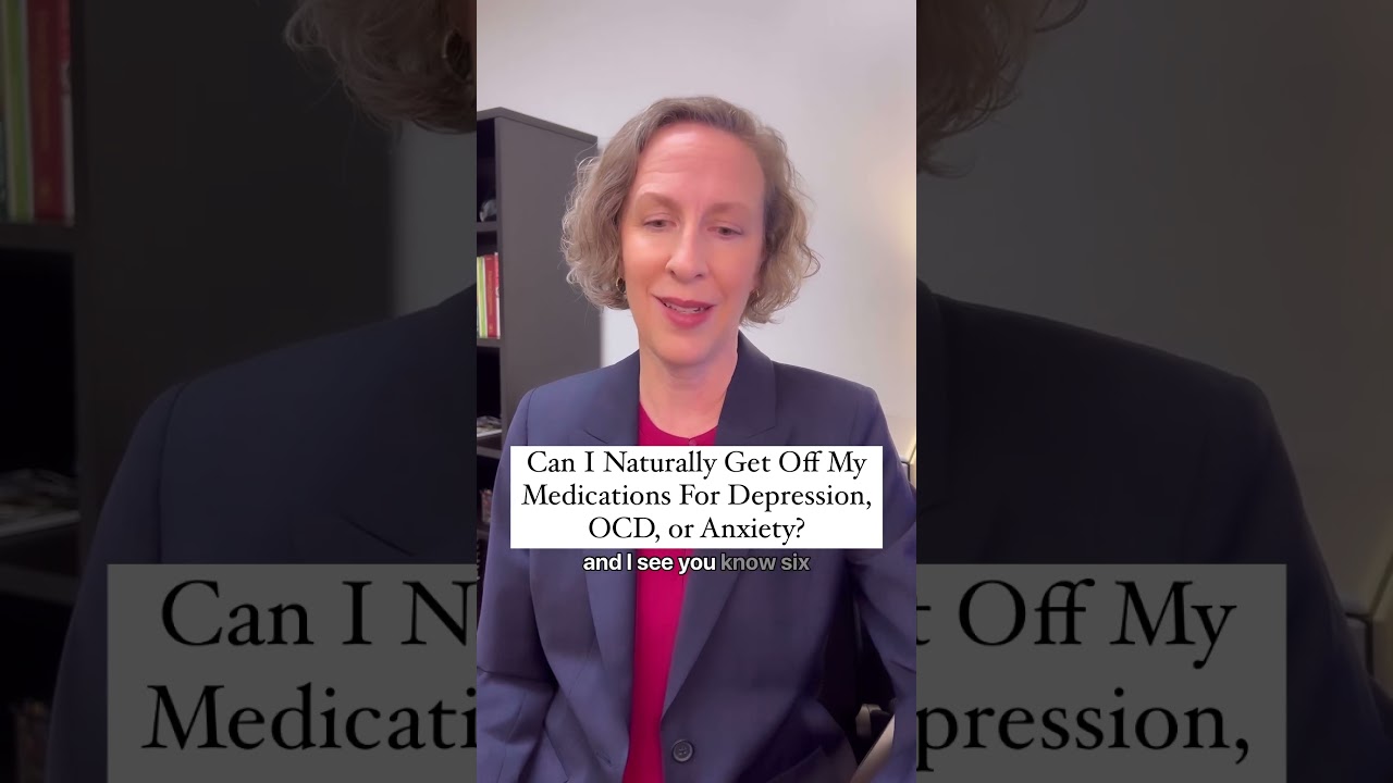 Can You Naturally Get Off Medication For Depression, Anxiety, & OCD?