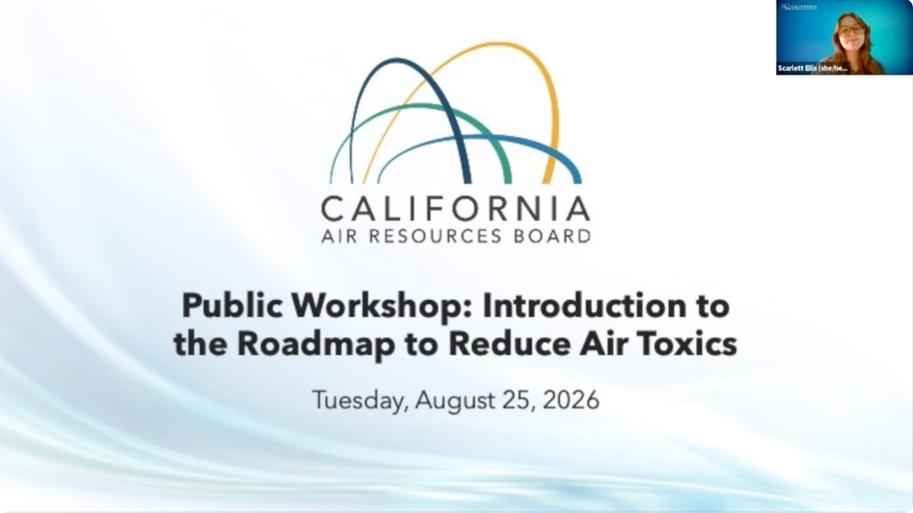 Public Workshop: Introduction to the Roadmap to Reduce Air Toxics