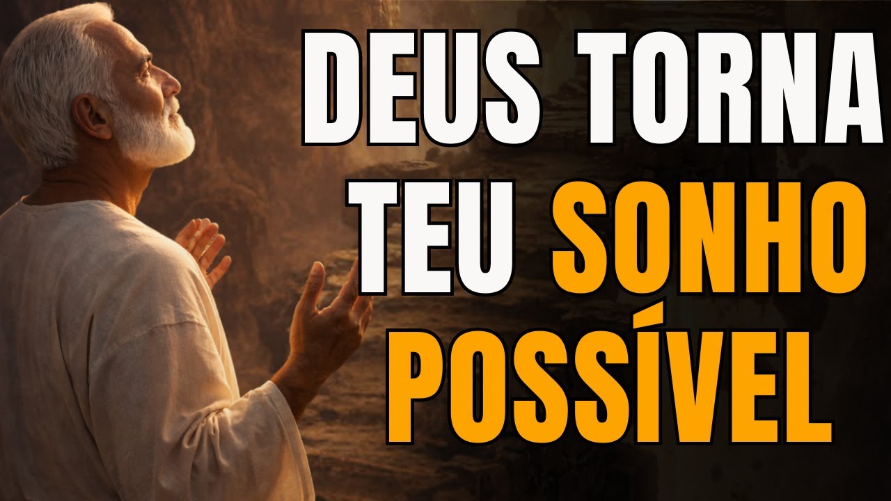 DEUS TORNA TEU SONHO POSSÍVEL! A revelação do impossível que ninguém te contou