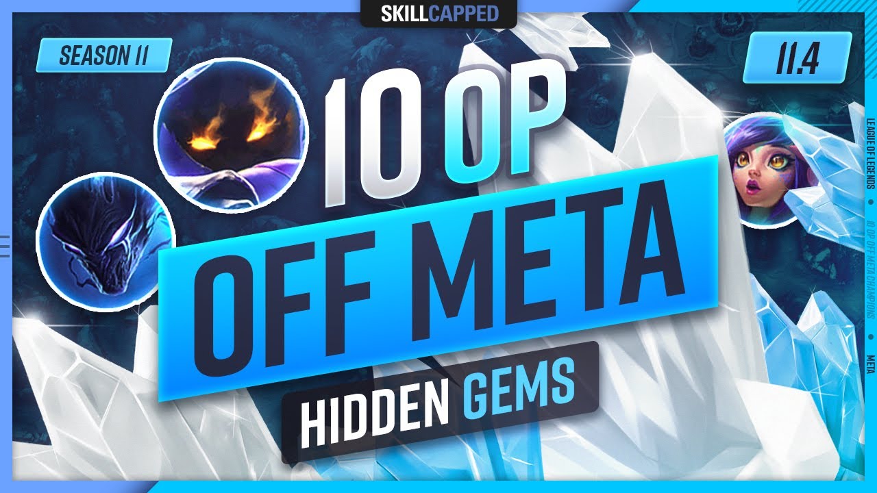 10 OP OFF META CHAMPIONS That Are HIDDEN GEMS In Patch 11.4 - League of Legends