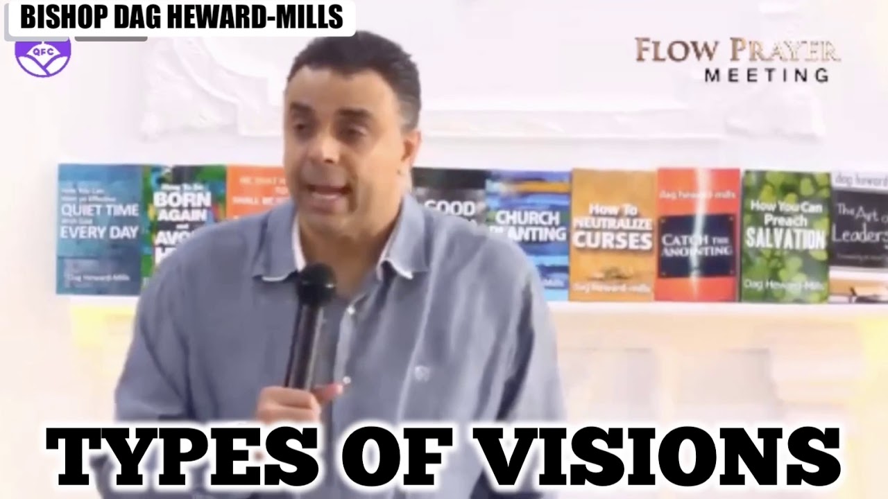 TYPES OF VISIONS (Bishop Dag Heward-Mills)