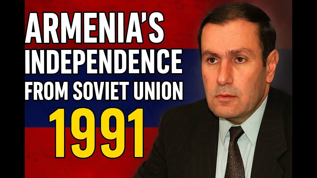Armenia&rsquo;s Independence 🇦🇲 | From Soviet Republic to Sovereign Nation (1991)