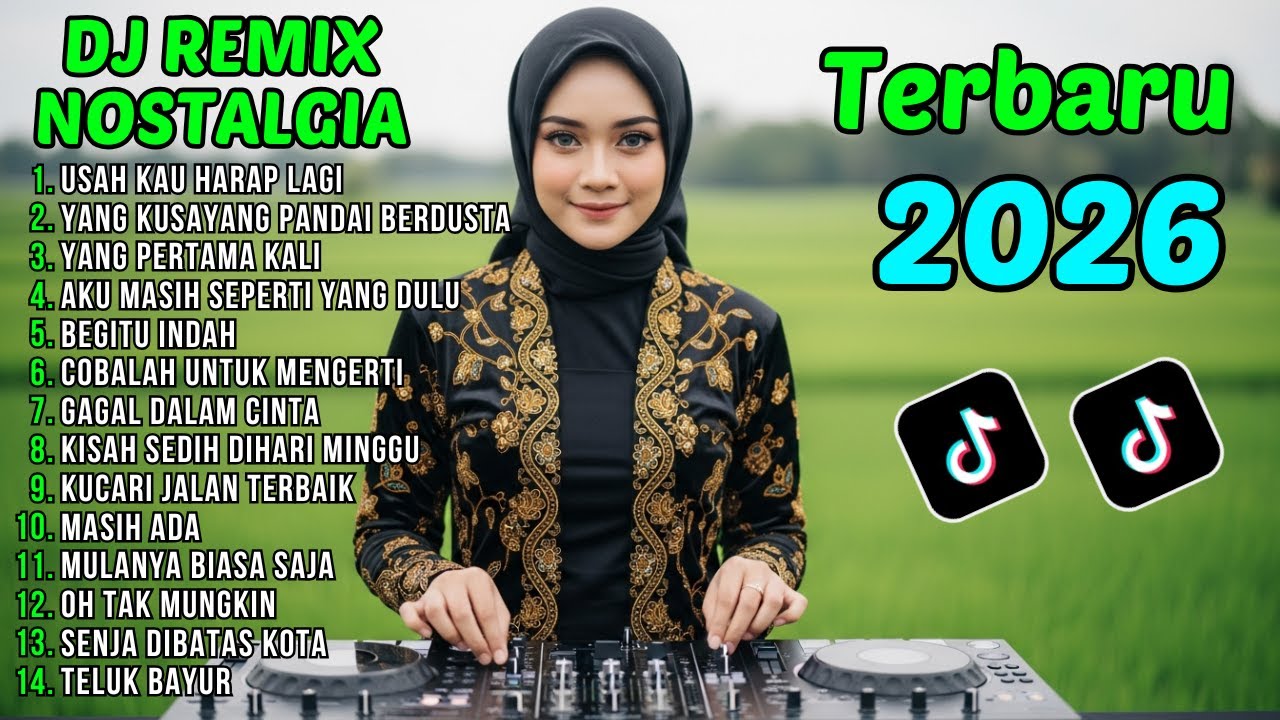 USAH KAU HARAP LAGI - DJ NOSTALGIA ERA 80 90 AN YANG BIKIN RINDU  MASALALU - REMIX NOSTALGIA 2026