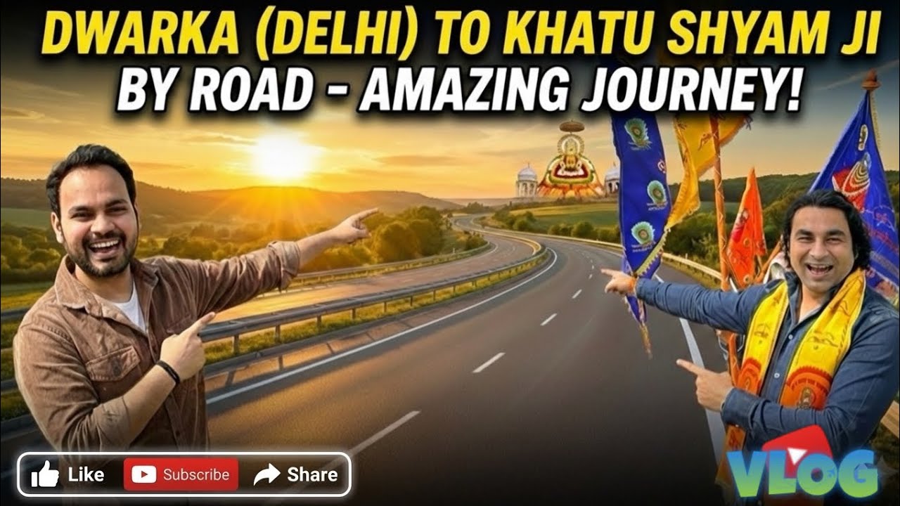 Delhi to Khatu Shyam ji Mandir | Dwarka to Khatu Shyam Darshan | #youtubevideo #khatushyam #friends 