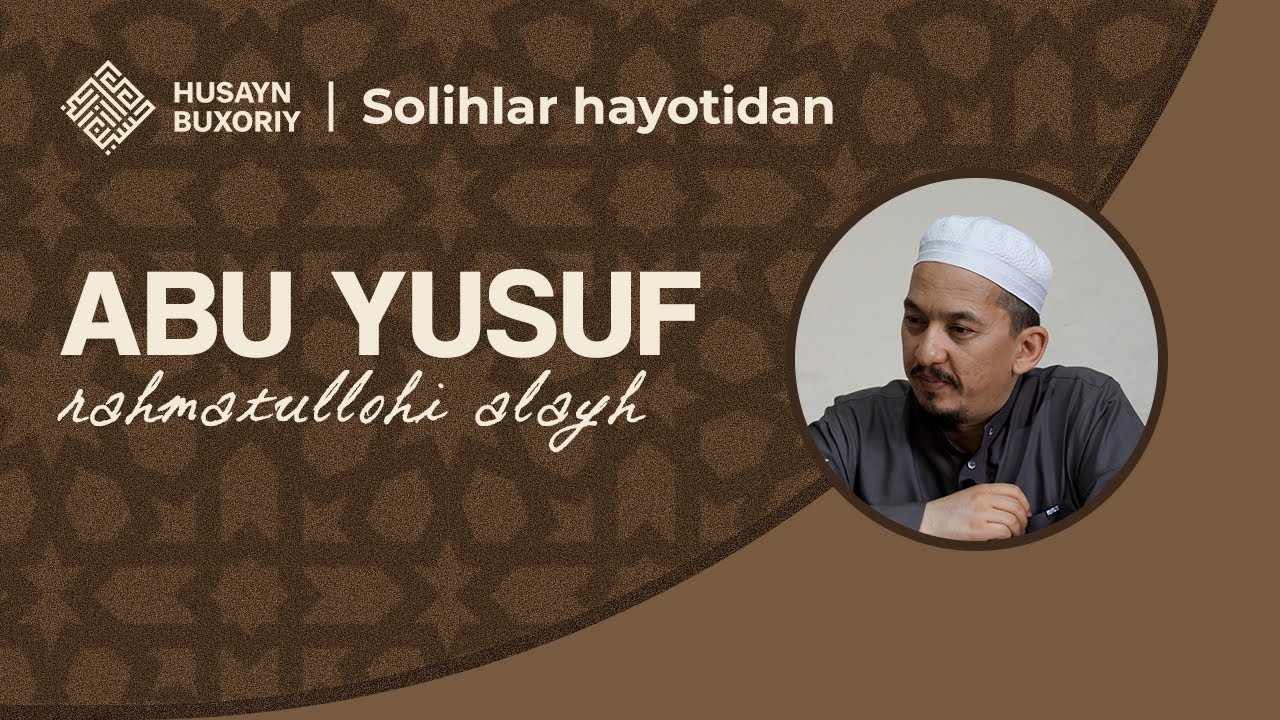 Abu Yusuf rahmatullohi alayh | Husayn Buxoriy