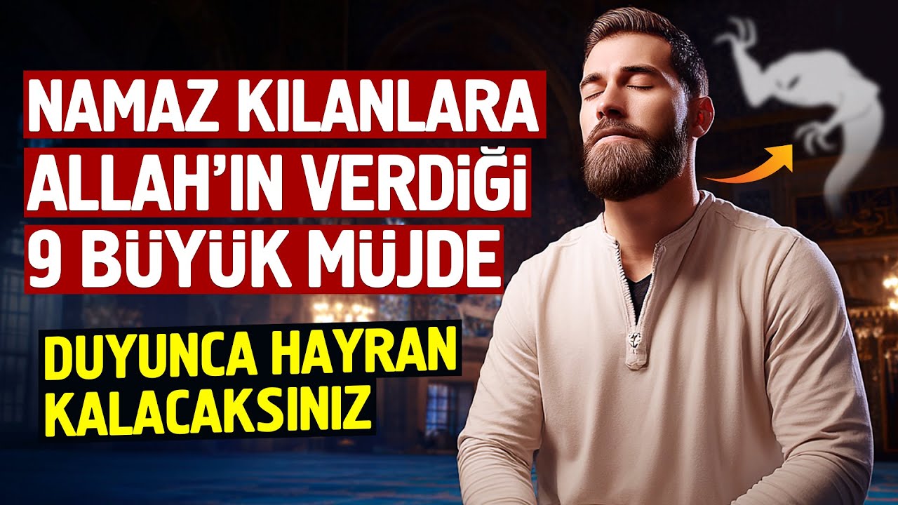 Allah'ın Namaz Kılanlara Dünyada Verdiği 9 Büyük Müjde