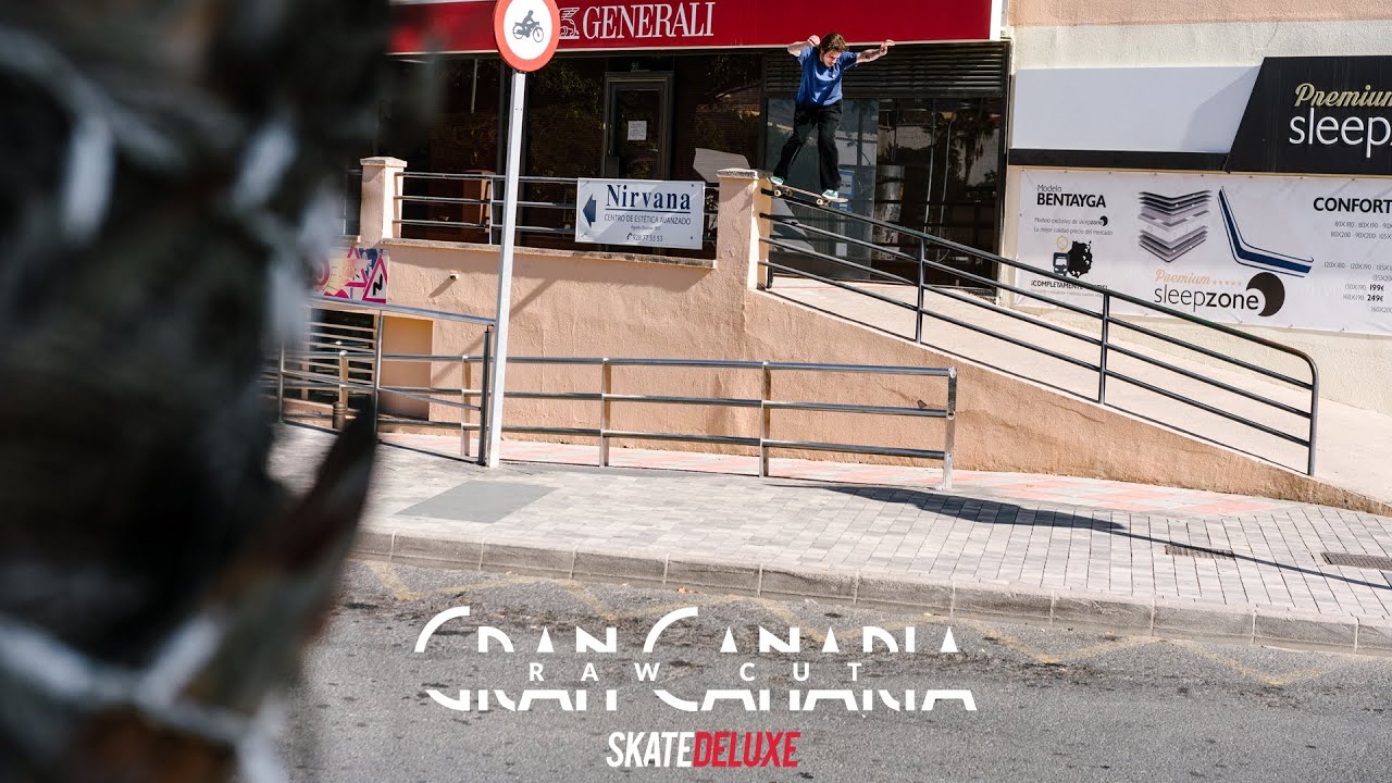 GRAN CANARIA RAW CUT /////// SKATEDELUXE