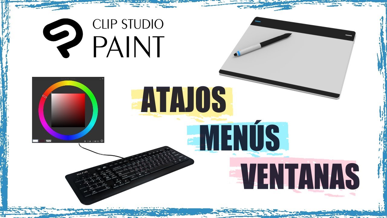 Clip Studio: Atajos de Teclado, Lápiz y Tableta + Personalización del Espacio de Trabajo [Básicos]