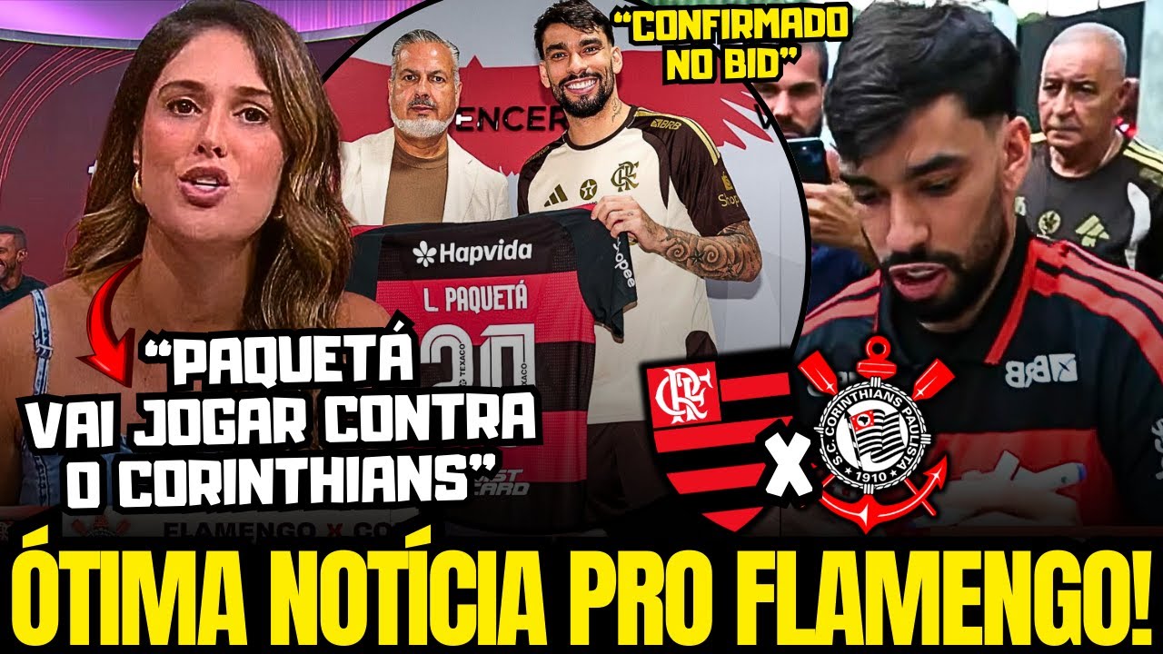 😱PAQUETÁ VAI JOGAR! ÓTIMA NOTÍCIA NO FLAMENGO MÍDIA EM CHOQUE COM PAQUETÁ JÁ EM CAMPO NESSE DOMINGO!