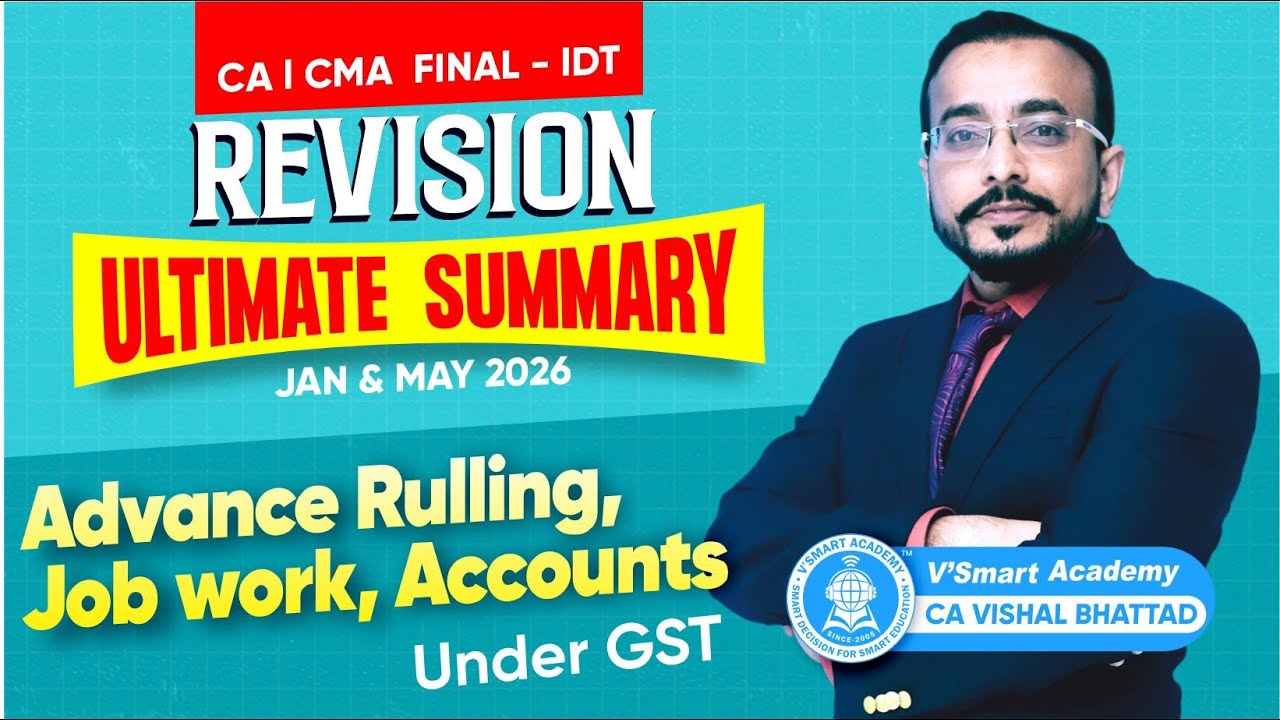 12 | IDT Complete Revision| Job work Accounts Advance Ruling| CA CS CMA Final Jan'26 Exam |