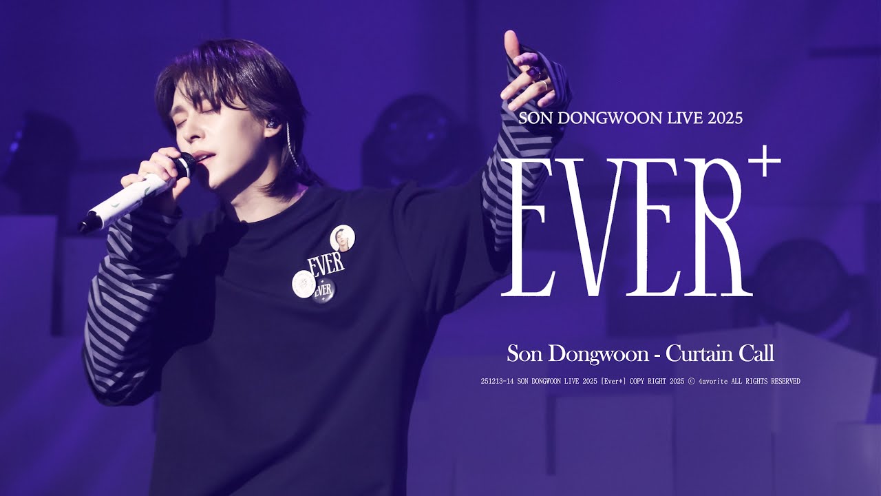SON DONGWOON LIVE 2025 [Ever+]​​ Curtain Call
