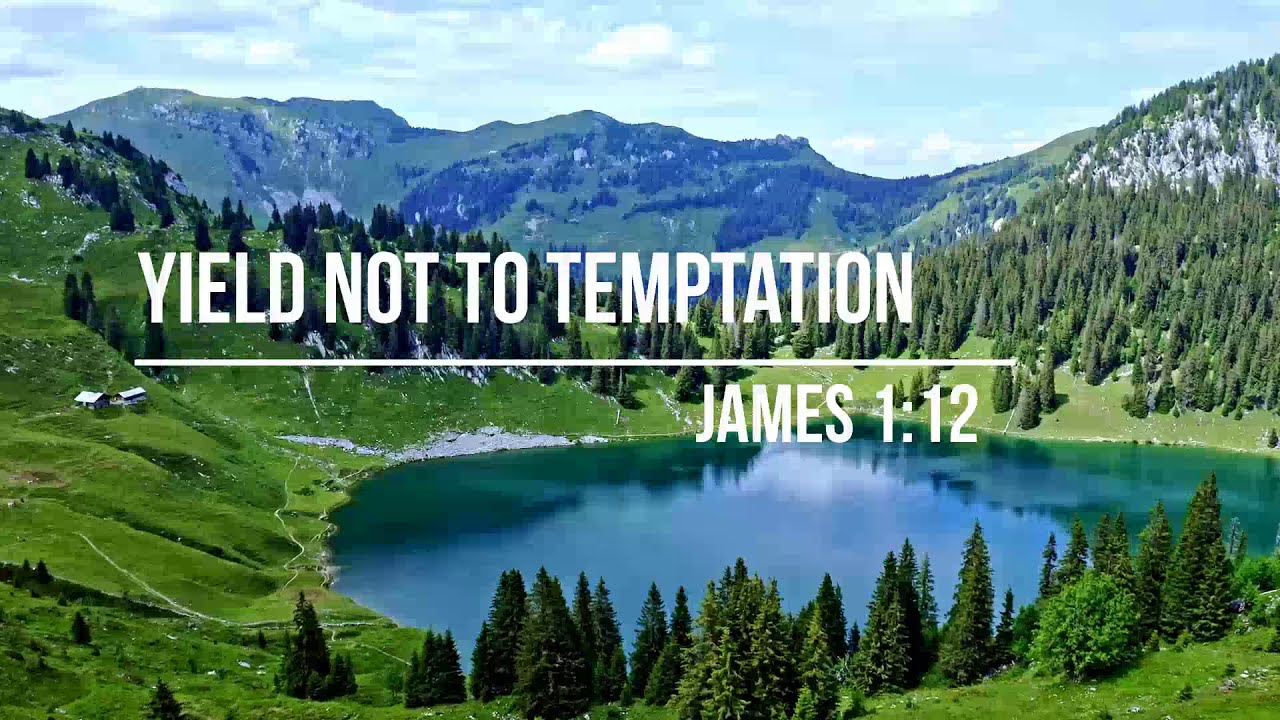 YIELD NOT TO TEMPTATION - HYMN