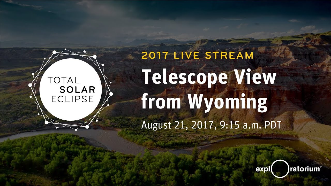Total Solar Eclipse 2017 | Wyoming Telescope Highlights | Exploratorium
