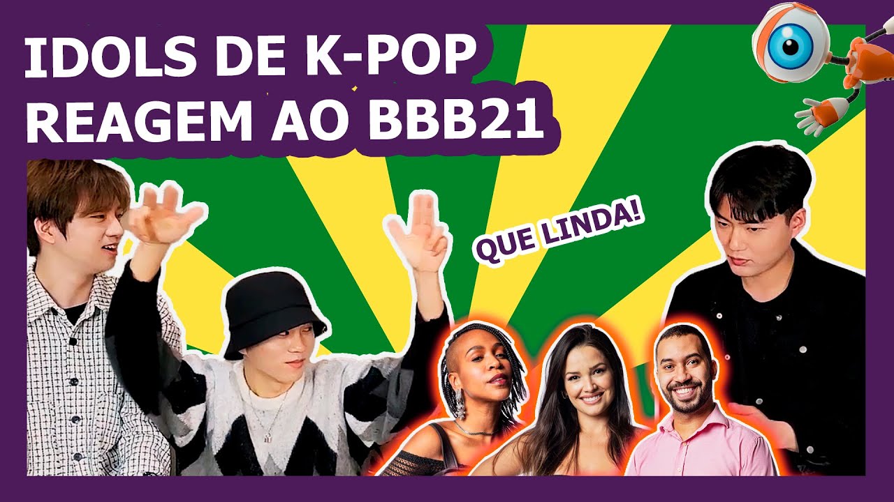 IDOLS COREANOS REAGINDO AOS PARTICIPANTES DO BBB21 feat. BLACK6IX