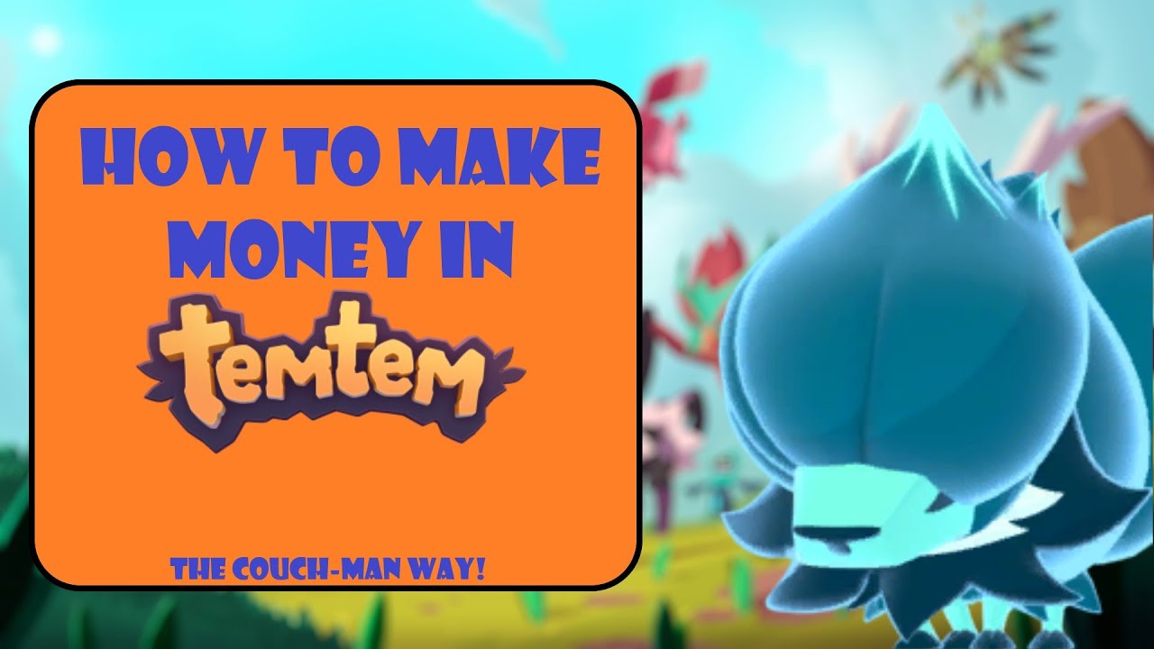 How to Make Money in Temtem! The Couch-Man Way!