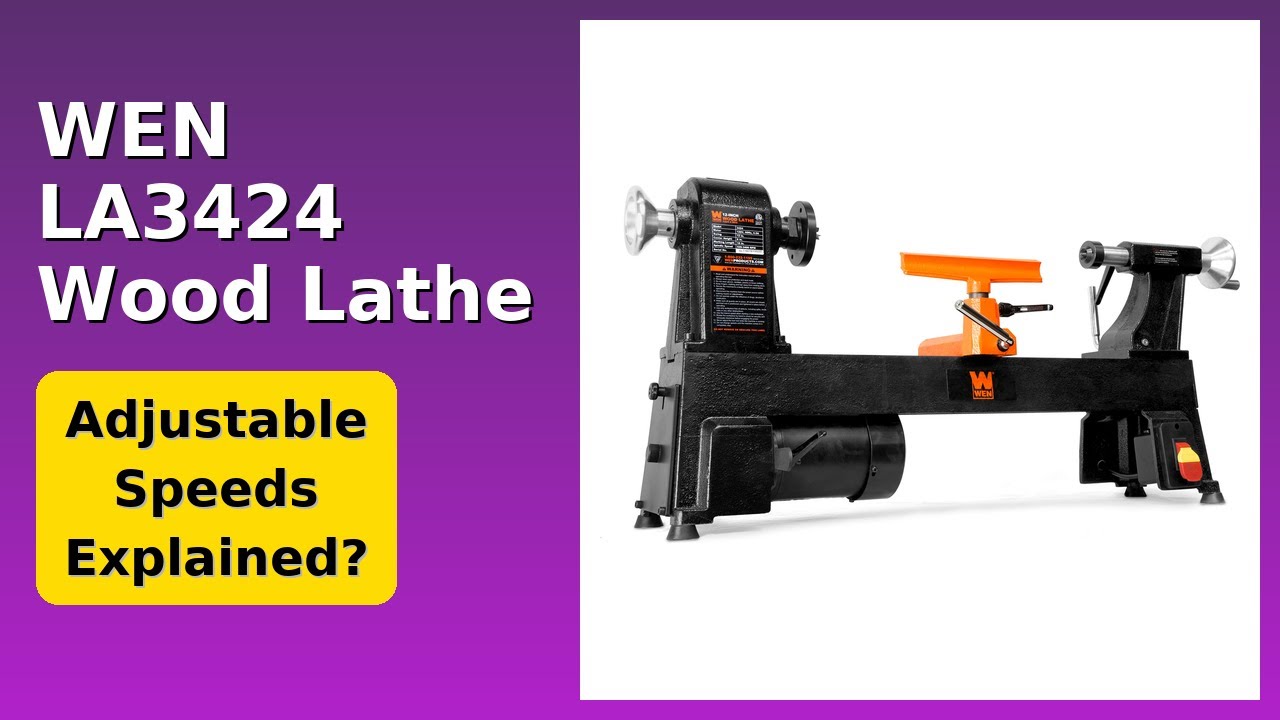 REVIEW (2026): WEN LA3424 Wood Lathe. Features.