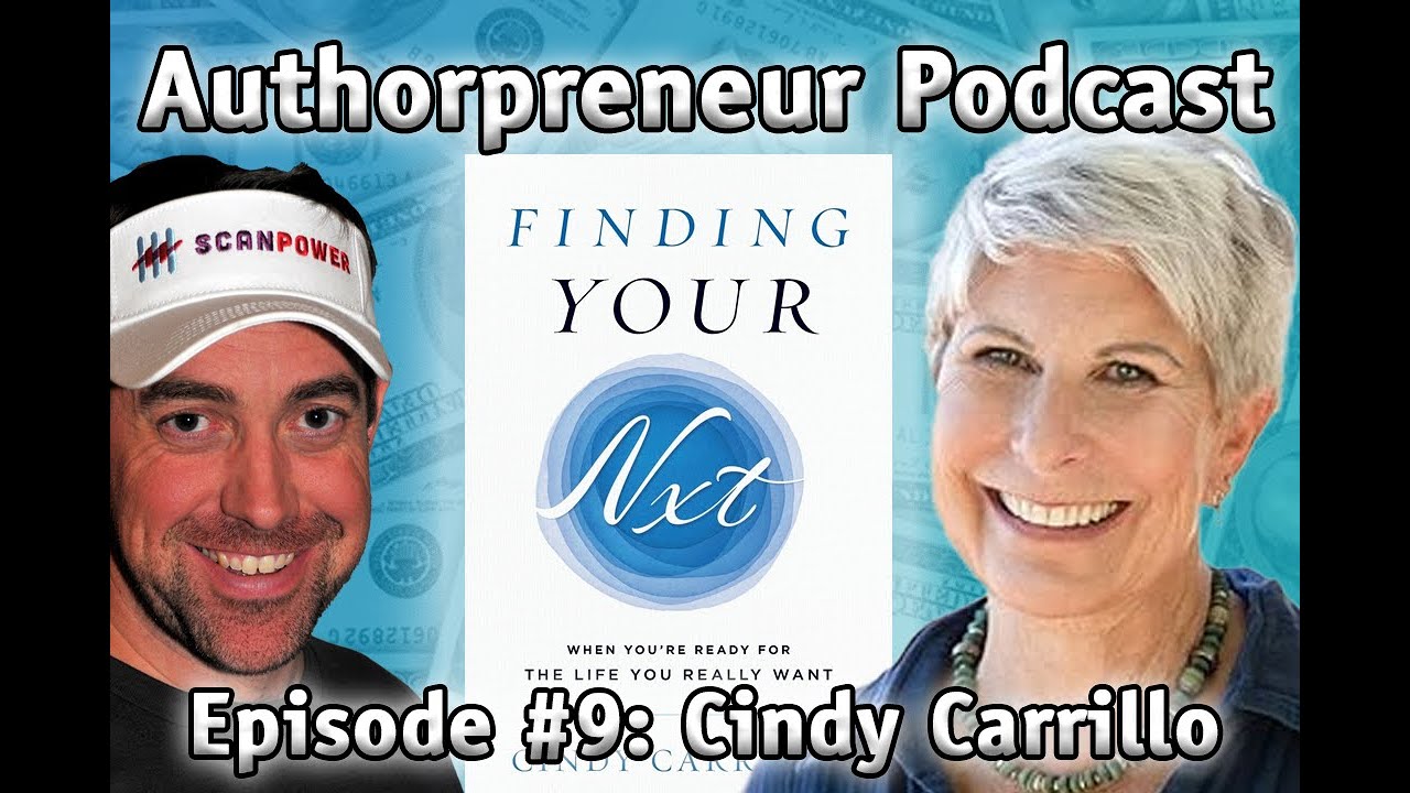Authorpreneur Podcast Episode #9: Cindy Carrillo, author of Finding Your Nxt