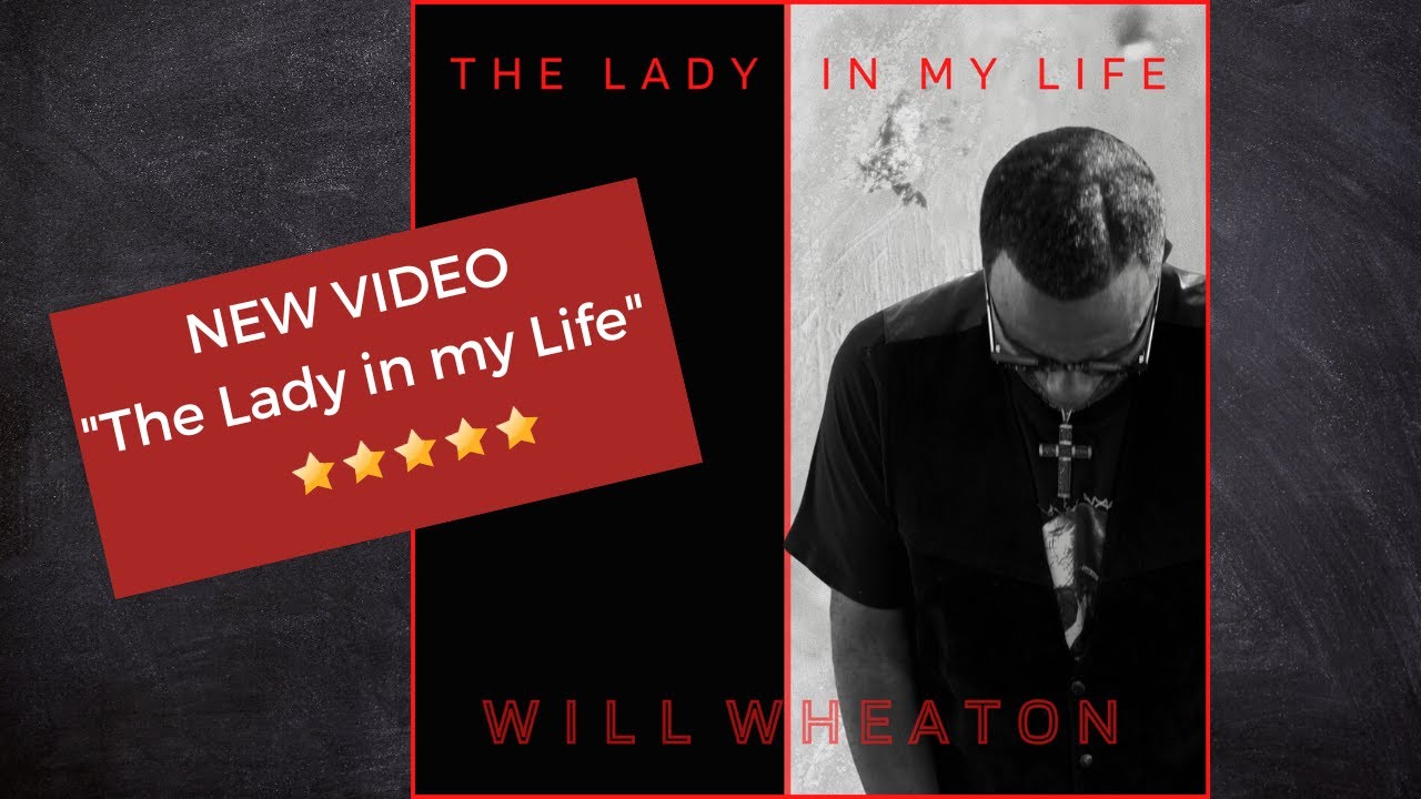 WILL WHEATON - Lady in My Life (Official Music Video)