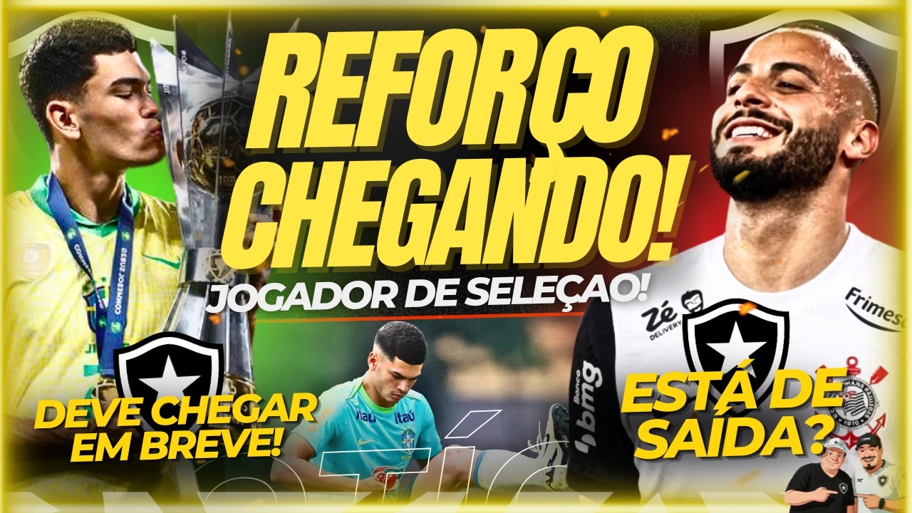 🚨🚨REFORÇO DE SELEÇÃO! BOTAFOGO ESTÁ MUITO PRÓXIMO DE CONTRATAR MAIS UM REFORÇO | CABRAL DE SAÍDA?