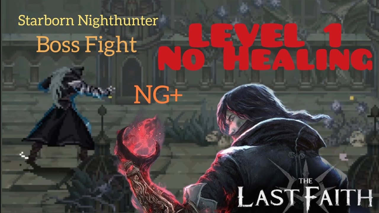 The Last Faith | Starborn Nighthunter | No Healing | Level 1 No Level Run NG+ [1080p] PS5