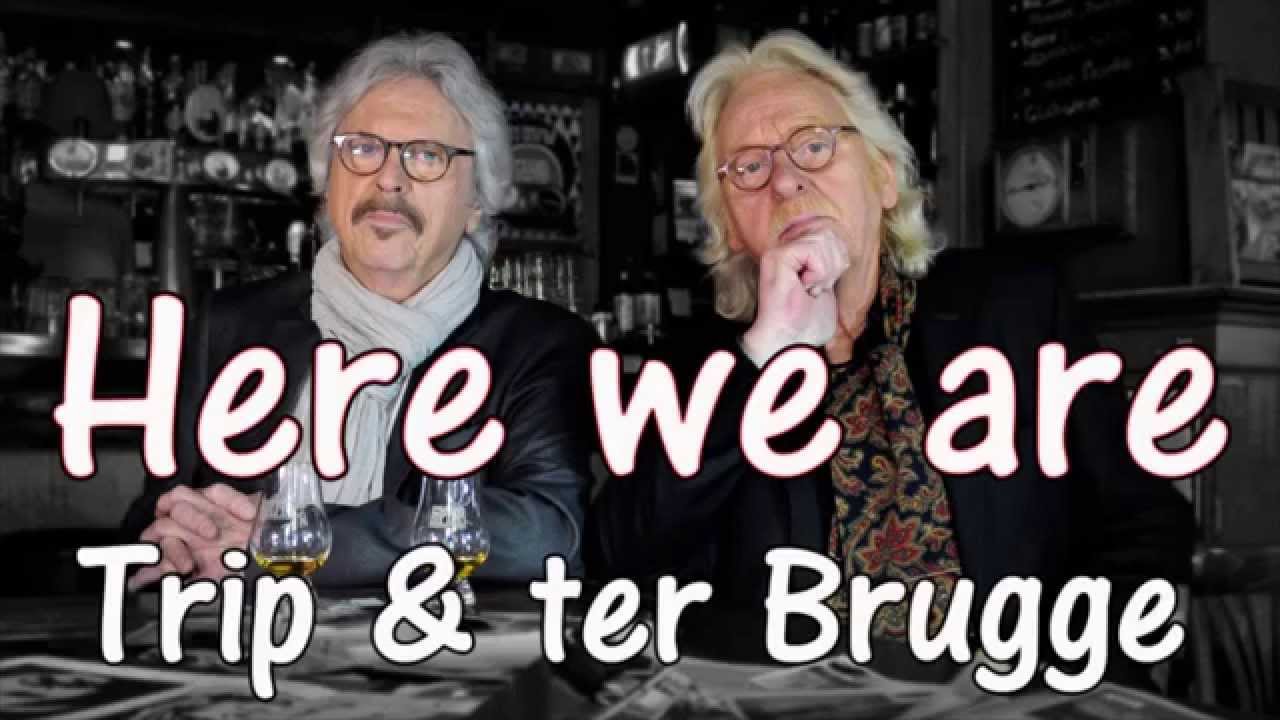 Trip & ter Brugge - Here we are (Official video)