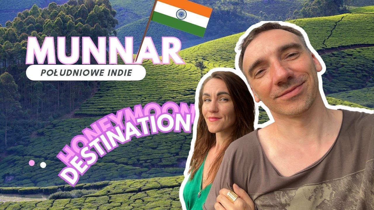 Odkryj Indie! 🌿 Munnar - dlaczego warto tu przyjechać! I Zwiedzamy Keralę.
