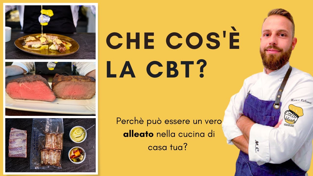 Che cos'è la CBT (cottura a bassa temperatura)?