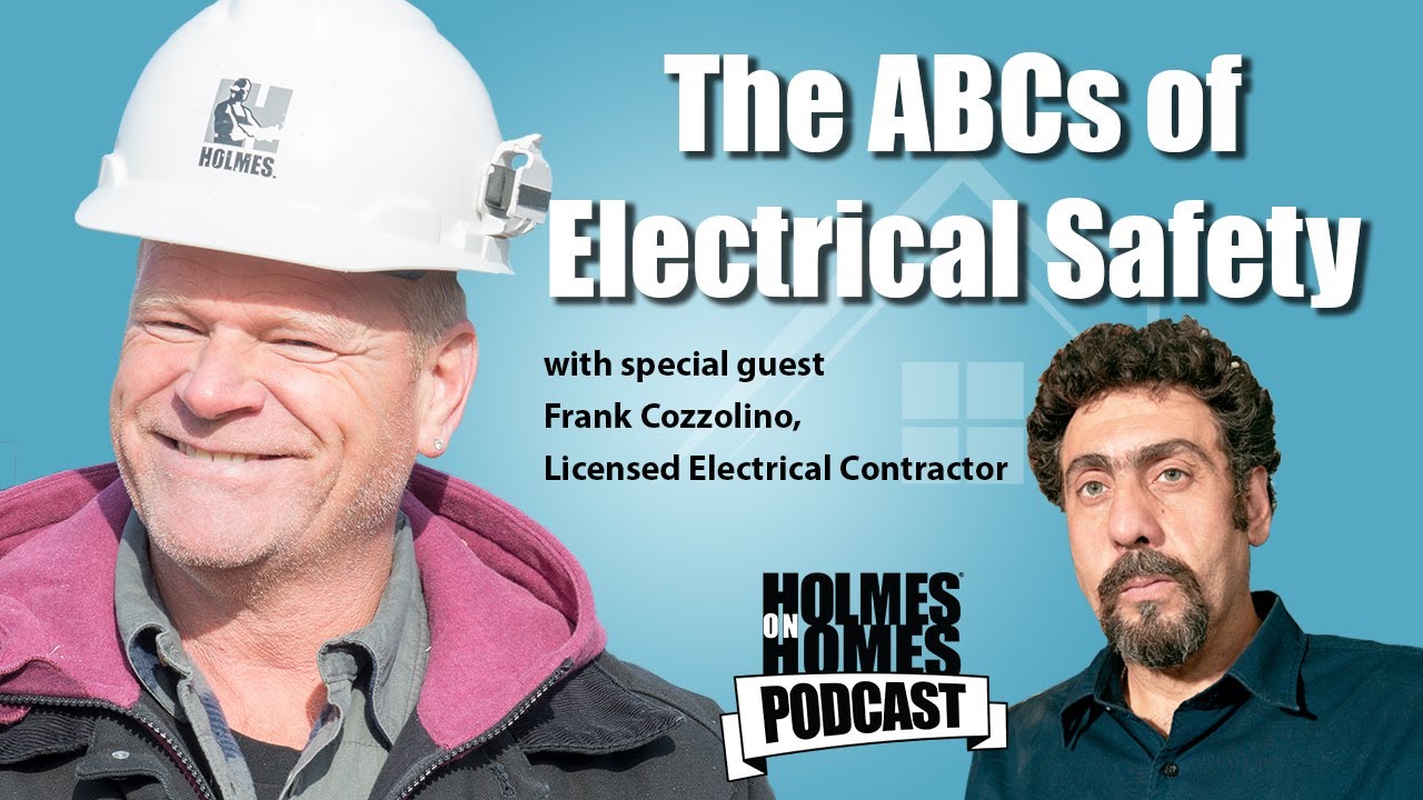 The ABCs Of Your Electricity with Frank Cozzolino | Mike Holmes, Holmes On Homes Podcast | EP05