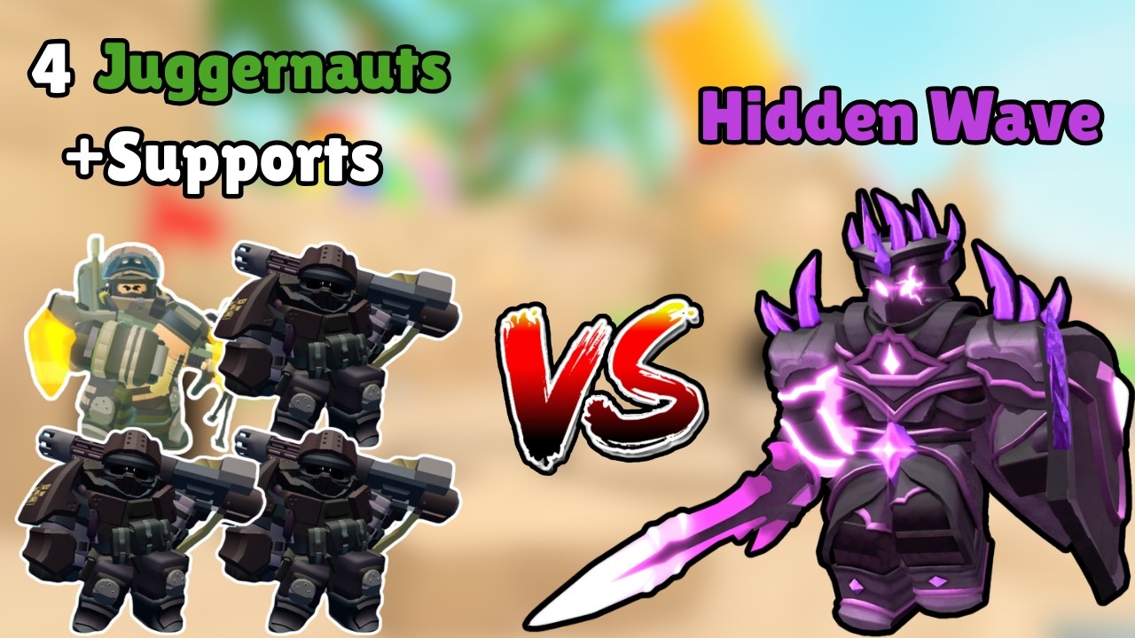 4 Juggernauts VS Hidden Wave | TDS Tower Defense Simulator