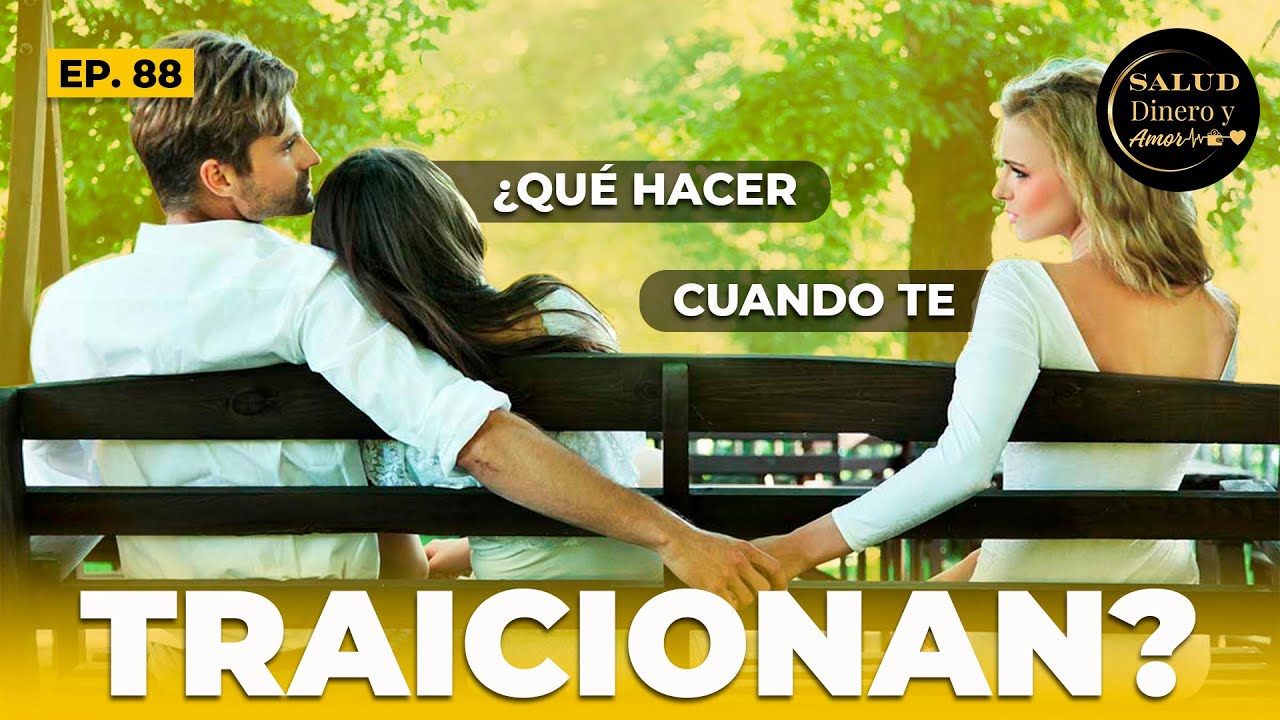 ¿Qué hacer cuando te traicionan?