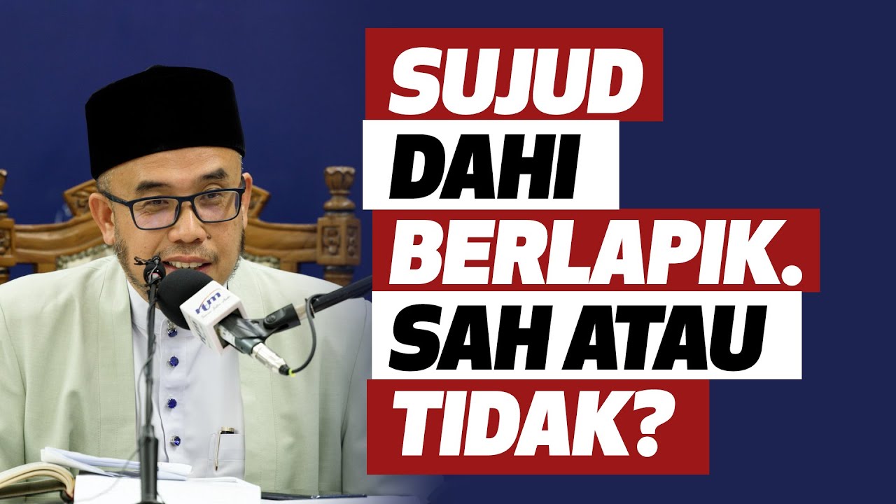 Prof Dr MAZA - Sujud dahi Berlapik. Sah Atau Tidak?