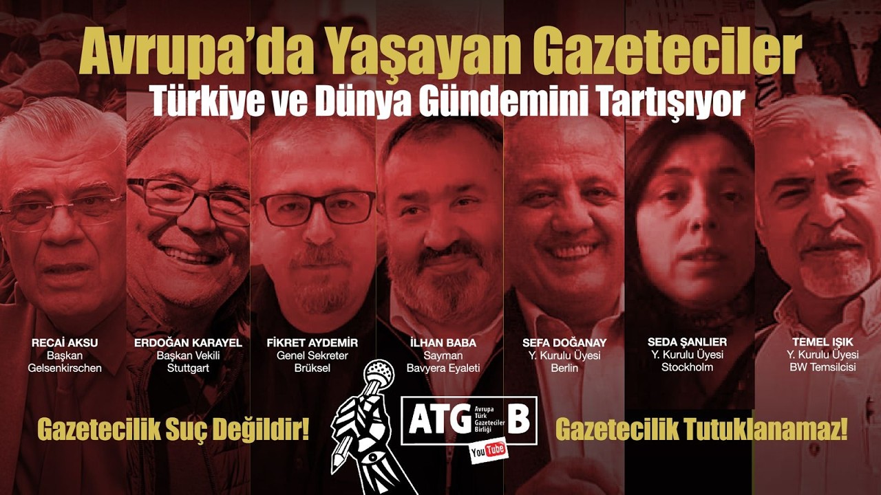 Avrupa'da yaşayan gazeteciler Türkiye ve Dünya gündemini konuşuyor