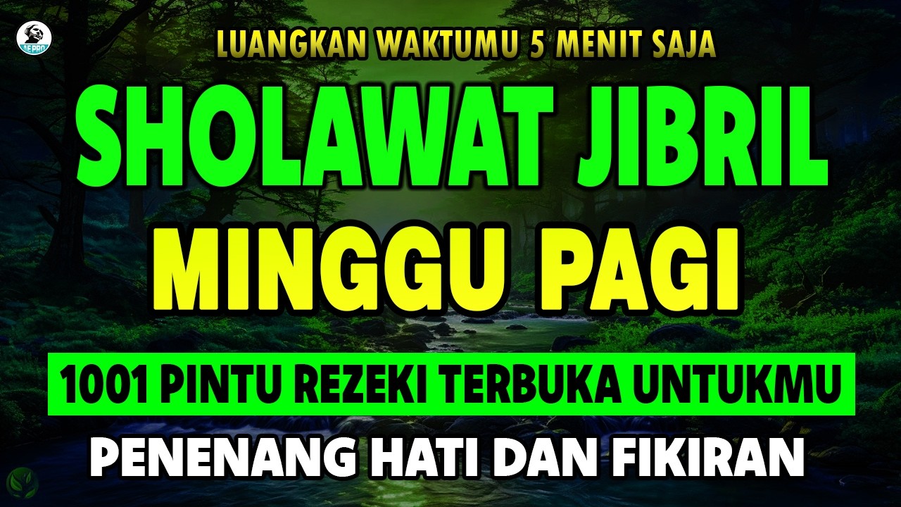 SHOLAWAT JIBRIL PENARIK REZEKI PALING DAHSYAT, Sholawat Nabi Muhammad SAW PALING MERDU