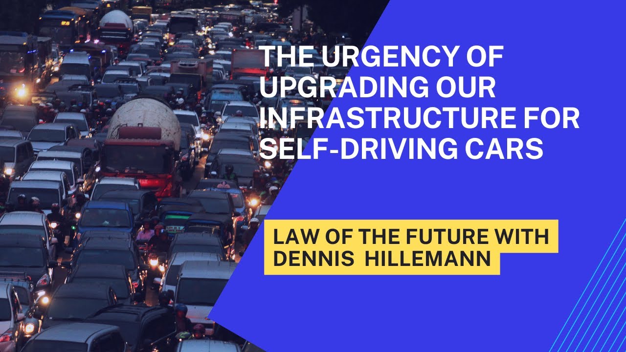 The Urgency of Upgrading our Infrastructure for Self-Driving Cars