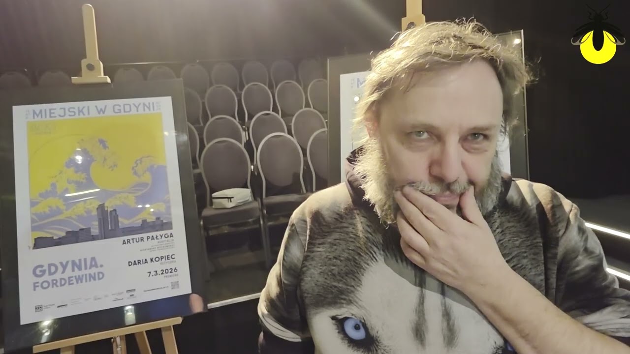Teatr Miejski w Gdyni, Gdynia. Fordewind: mówi Artur Pałyga