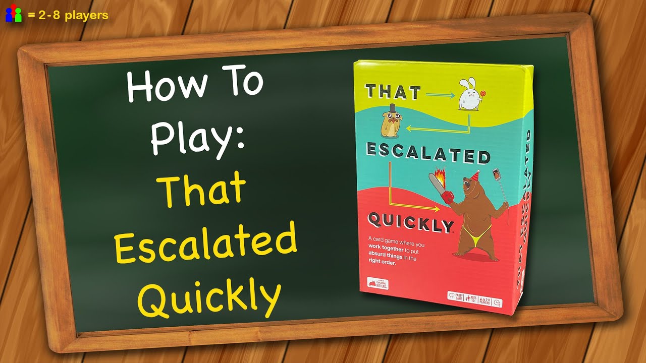 How to play That Escalated Quickly