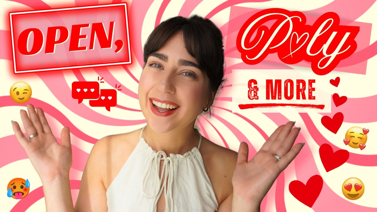 The Types of Ethical Non-Monogamy EXPLAINED (And Why I Chose Poly)