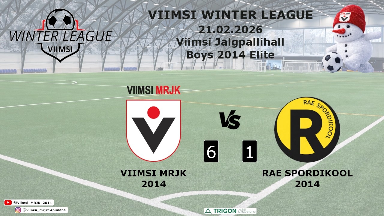 2026.02.21 - Viimsi Winter League - Boys 2014 Elite - Viimsi MRJK vs Rae SK (6:1)