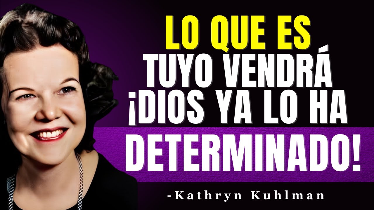 Nadie puede quitarte lo que Dios ha Preparado para ti, lo que es tuyo llegará | Kathryn Kuhlman