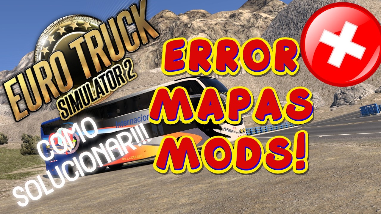 Cómo solucionar los errores de Euro Truck Simulator 2 con Mapas Mods Peru Roads ETS2 Fix DLCS