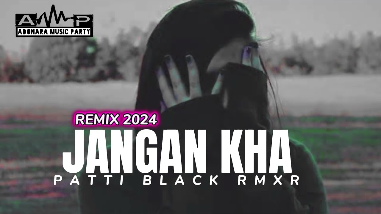 PATTI BLACK RMXR-JANGAN KHA- NEW  2024-