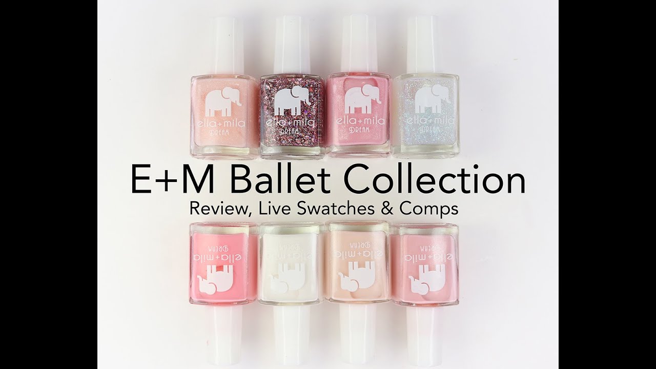 Ella + Mila Ballet Collection 2024: Review, Live Swatches & Comparisons