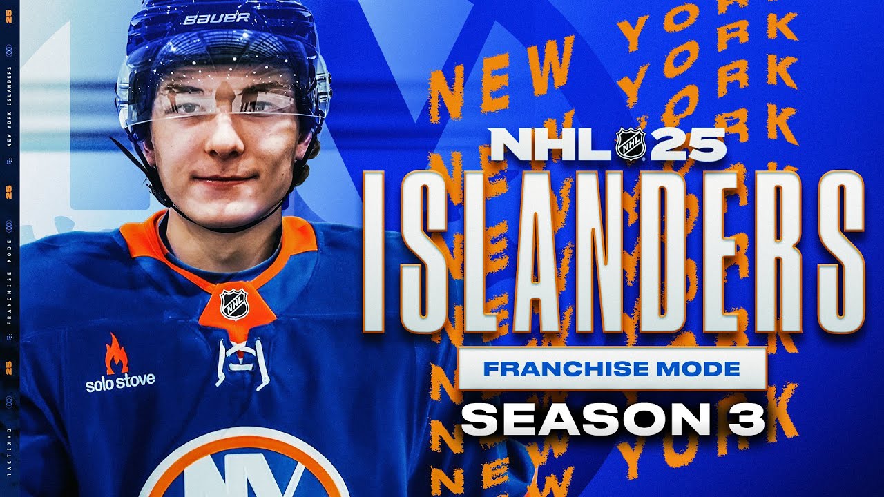 NHL 25: NEW YORK ISLANDERS FRANCHISE MODE - SEASON 3