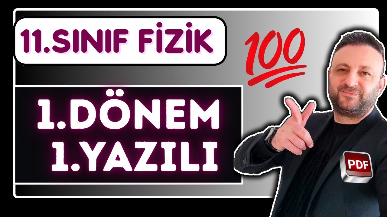 💯 Aldıracak | 11.Sınıf Fizik 1.Dönem 1.Yazılıya Hazırlık Çalışması 2025-2026 | PDF 
